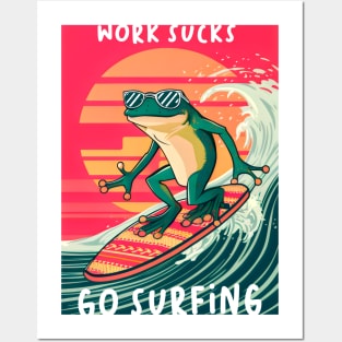 frog playing surf board ,wave rider, with text work sucks , go surfing Posters and Art